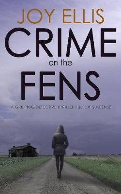 Crime on the Fens - Ellis, Joy