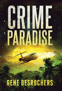 Crime Paradise: A Boise Montague Mystery