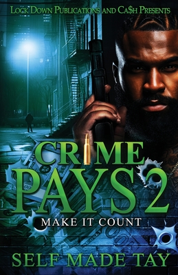 Crime Pays 2 - Tay, Self Made