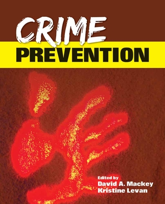 Crime Prevention - Mackey, David A, and Levan, Kristine