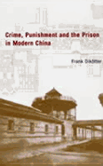 Crime, Punishment and the Prison in China