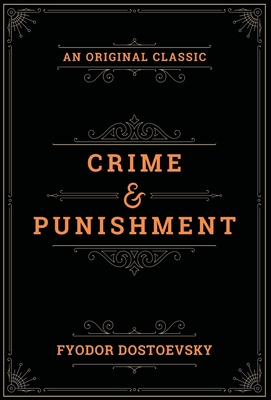 Crime & Punishment - Dostoevsky, Fyodor