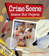 Crime Scene Science Fair Projects