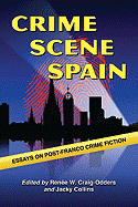 Crime Scene Spain: Essays on Post-Franco Crime Fiction