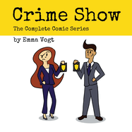 Crime Show: The Complete Comic Series