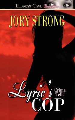 Crime Tells: Lyric's Cop - Strong, Jory