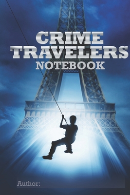 Crime Travelers Notebook: A notebook for writing your own adventure stories - Aertker, Paul