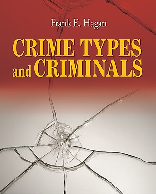 Crime Types and Criminals - Hagan, Frank E