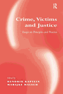 Crime, Victims and Justice: Essays on Principles and Practice