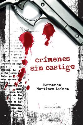 Crimenes Sin Castigo - Martinez Lainez, Fernando