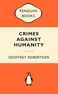 Crimes Against Humanity - Robertson, Geoffrey, QC