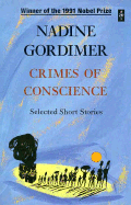Crimes of Conscience - Gordimer, Nadine