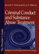 Criminal Conduct and Substance Abuse Treatment: Strategies for Self-Improvement and Change - The Provider s Guide