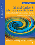 Criminal Conduct and Substance Abuse Treatment - The Provider s Guide: Strategies for Self-Improvement and Change; Pathways to Responsible Living
