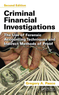 Criminal Financial Investigations: The Use of Forensic Accounting Techniques and Indirect Methods of Proof