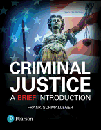 Criminal Justice: A Brief Introduction, Student Value Edition