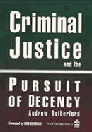 Criminal Justice and the Pursuit of Decency