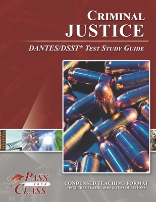 Criminal Justice DANTES/DSST Test Study Guide - Passyourclass
