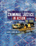 Criminal Justice in Action: The Core (with Infotrac)