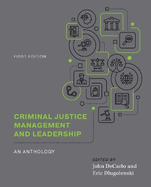 Criminal Justice Management and Leadership: An Anthology