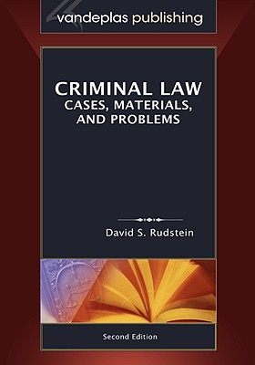 Criminal Law: Cases, Materials, and Problems - Rudstein, David S (Editor)