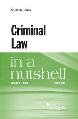 Criminal Law in a Nutshell - Loewy, Arnold H.