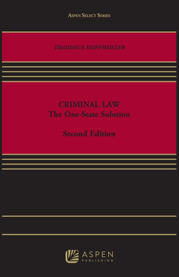 Criminal Law: The One-State Solution - Hoffmeister, Thaddeus
