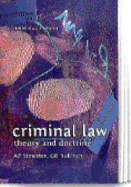 Criminal Law - Theory and Doctrine: Theory and Doctrine