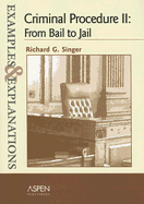 Criminal Procedure II: From Bail to Jail