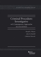 Criminal Procedure: Investigative, A Contemporary Approach - CasebookPlus