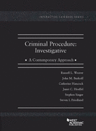 Criminal Procedure: Investigative, A Contemporary Approach