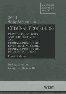 Criminal Procedure, Supplement: Principles, Policies and Perspectives and Criminal Procedure: Investigating Crime, Criminal Procedure: Prosecuting Crime