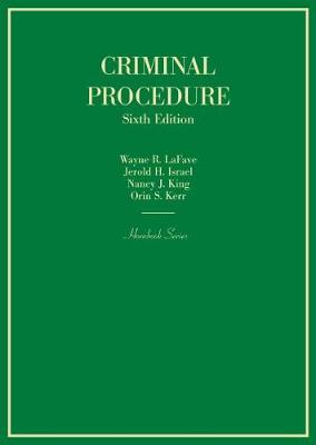 Criminal Procedure - LaFave, Wayne R., and Israel, Jerold H., and King, Nancy J.