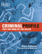 Criminal Profile: Into the Mind of a Killer