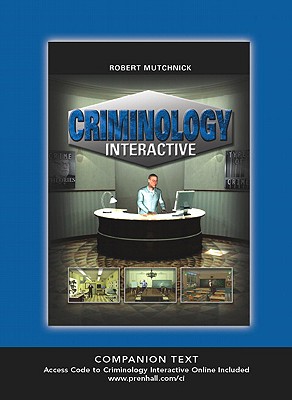 Criminology Interactive Companion Text - Mutchnick, Robert J