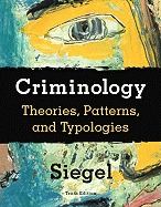 Criminology: Theories, Patterns, and Typologies