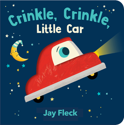 Crinkle, Crinkle, Little Car - Fleck, Jay (Illustrator)