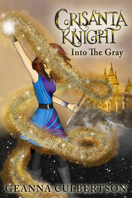 Crisanta Knight: Into the Gray: Volume 7 - Culbertson, Geanna