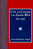 Crisis and Creativity in the Sephardic World 1391-1648