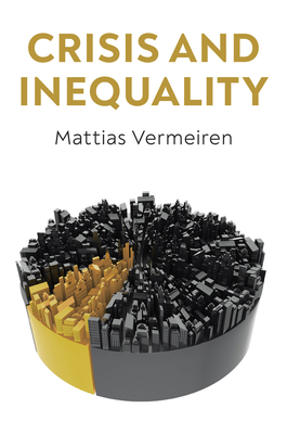 Crisis and Inequality: The Political Economy of Advanced Capitalism - Vermeiren, Mattias