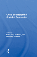 Crisis and Reform in Socialist Economies