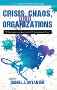 Crisis, Chaos, and Organizations: The Coronavirus and Lessons for Organizational Theory