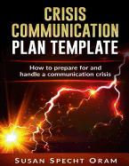 Crisis Communication Plan Template: With Detailed Guidelines and Worksheets