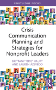 Crisis Communication Planning and Strategies for Nonprofit Leaders