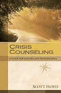 Crisis Counseling: A Guide for Pastors and Professionals - Floyd, Scott