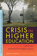 Crisis in Higher Education: A Plan to Save Small Liberal Arts Colleges in America