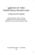 Crisis in the Industrial Heartland: A Study of the West Midlands