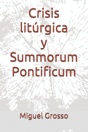 Crisis litrgica y Summorum Pontificum