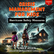 Crisis Management for Kids: Hurricane Safety Measures