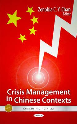 Crisis Management in Chinese Contexts - Chan, Zenobia C Y (Editor)
